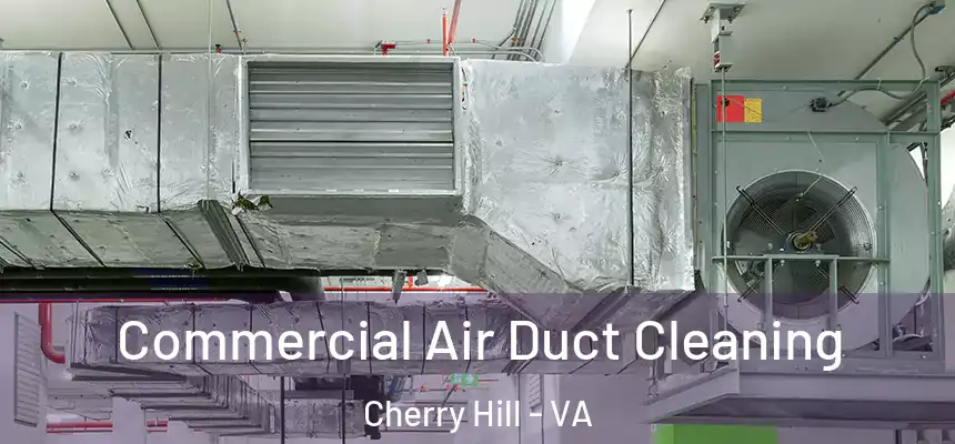  Commercial Air Duct Cleaning Cherry Hill - VA
