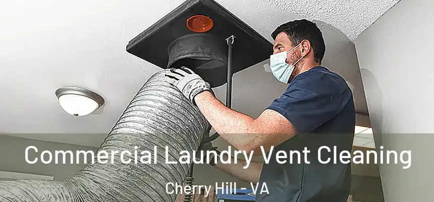  Commercial Laundry Vent Cleaning Cherry Hill - VA