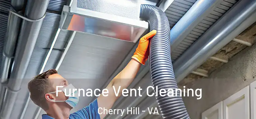  Furnace Vent Cleaning Cherry Hill - VA