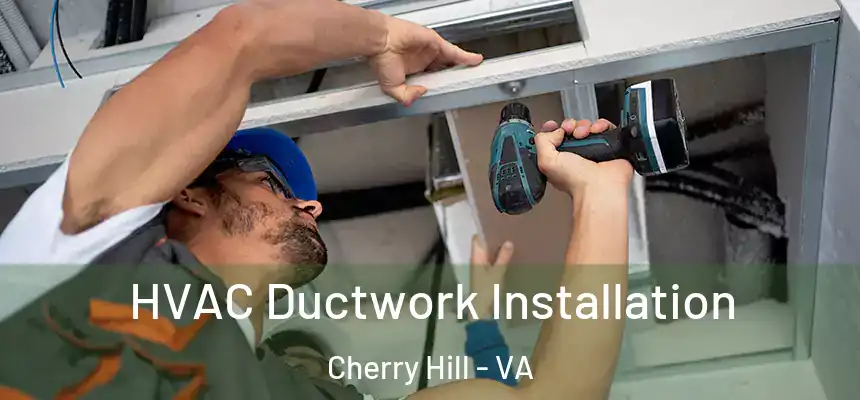  HVAC Ductwork Installation Cherry Hill - VA