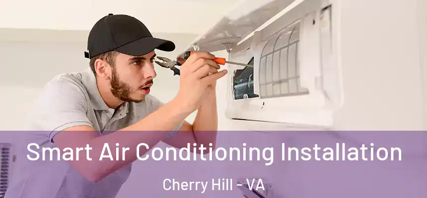  Smart Air Conditioning Installation Cherry Hill - VA