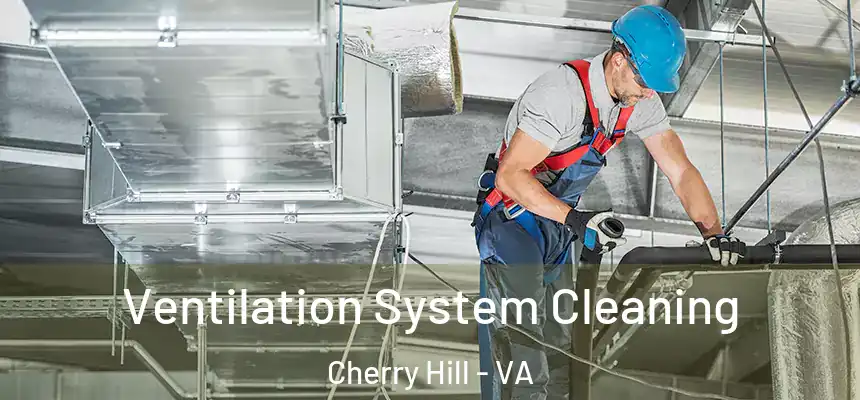  Ventilation System Cleaning Cherry Hill - VA